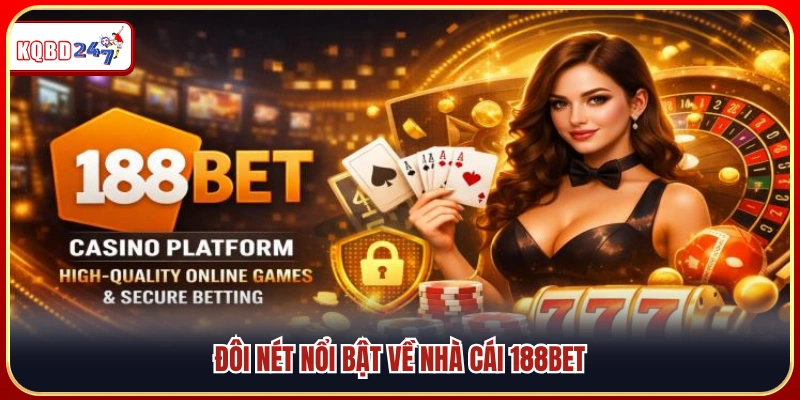 Tổng quan những điểm mạnh của nhà cái 188Bet