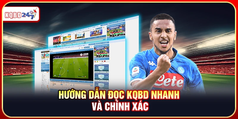 Hướng dẫn đọc KQBD nhanh và chính xác
