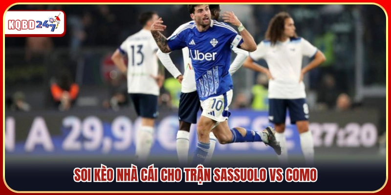 Đánh giá kèo cá cược trận Sassuolo gặp Como
